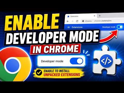 Chrome Developer Mode — How to Enable, Load Unpacked Extensions & Install Without Web Store (2026)