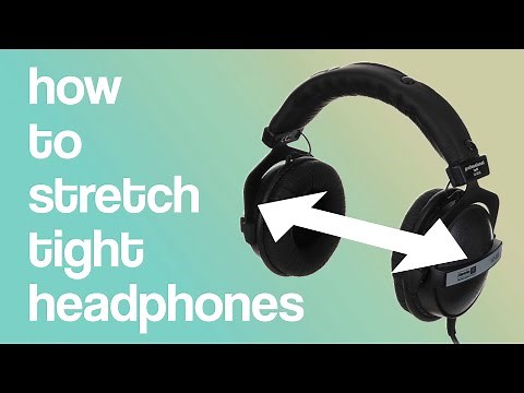 How to fix headphones that clamp too tight