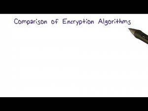 Comparison of Encryption Algorithms