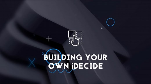 iDecide Tutorials - Building Your Own iDecide