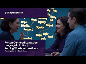 Person-Centered Language in Action | Turning Words into Wellness