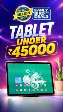 Best Tablet Under ₹45,000 in BBD Early Birds Deals 2026 Revealed! 😱🔥Tablet Under 45k📱