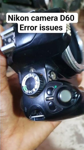 Nikon camera D60 Error problem