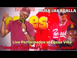 MUSA JAKADALLA LIVE PERFORMANCE FROM EGESA VILLA ALBUM LAUNCH (TALES OF THE HEART)