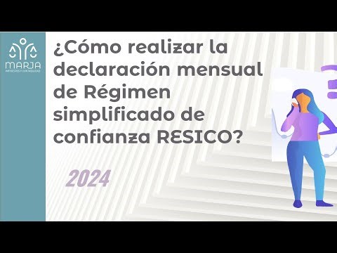¿Cómo realizar la declaración mensual Régimen simplificado de confianza RESICO, persona física? 2024