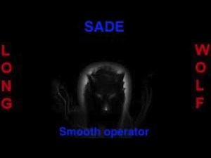 Sade - Smooth operator - Extended Wolf