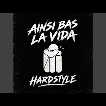 AINSI BAS LA VIDA HARDSTYLE (HARDSTYLE - ULTRA SLOWED)