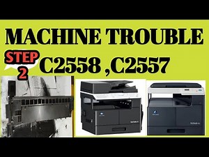 STEP-2 | SOLUTION ERROR (C2558) (C2557) | MACHINE TROUBLE C2558,C2557 SOLVE | KONICA MINOLTA
