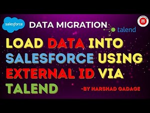 Load Contacts into Salesforce Using External ID | Real-Time Mapping #salesforce #talend
