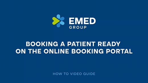 Booking a Patient Ready on EMED Group's Online Booking Portal