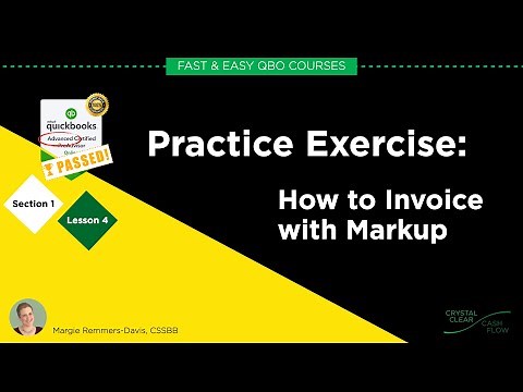 How to Invoice with Markup - QBO Advanced Section 1 Lesson 4 (FY22)