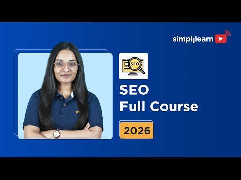 SEO Full Course 2026 [FREE] | SEO Tutorial For Beginners | Search Engine Optimisation | Simplilearn