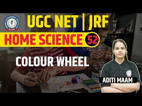 COLOUR WHEEL | HOME SCIENCE | LEC 52 | UGC NET | BY ADITI MAAM