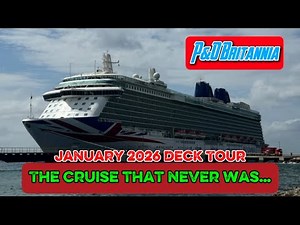 P&O Britannia - January 2026 Deck Tour (The cruse that never was! Broken Ship!)