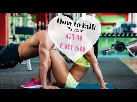 How to talk to your gym crush ! (for girls)