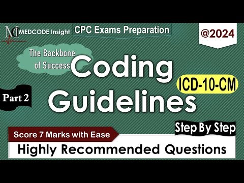 ICD-10-CM Specific Coding guidelines questions for CPC exam Part 2