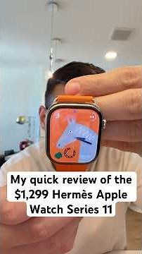 $1,299 HERMÈS APPLE WATCH 😳 My quick honest review on the new Series 11 luxury smartwatch ⌚️ #apple