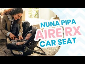 Nuna PIPA aire RX Car Seat | Luna Baby Store