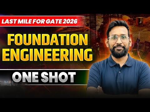 FOUNDATION ENGINEERING 🔥 One Shot Revision for GATE 2026 | Complete Course in 1 Class #gate2026