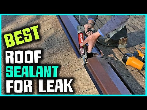 Top 5 Best Roof Sealant for Leak Review in 2023 | Indoor & Outdoor Coating, Water-Based Sealant
