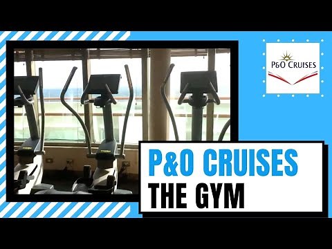 P&O Ventura Cruise Ship - The Gym For All You Exercise Fans