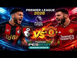 PES 2021 - Bournemouth vs Manchester United. Premier League. Vitality Stadium [Efootball Mod 2026]