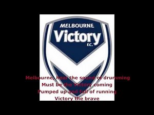 "Victory The Brave" Melbourne Victory Club Song and Lyrics HD