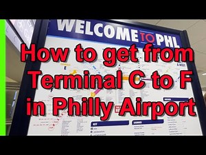 How To Get From Terminal C to Terminal F in Philadelphia Airport PHL