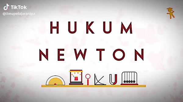 Hukum Newton: Dasar-dasar Fisika dan Contoh