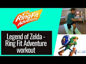 Legend of Zelda - Ring Fit Adventure workout
