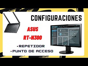 Router RT-N300 Asus - configuraciones + SOFTWARE