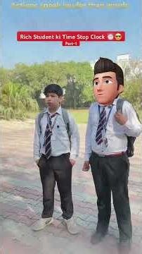 Rich Student ki Time Stop Clock ⏰😎 Part-1 #shorts #teratrigun #ytshorts