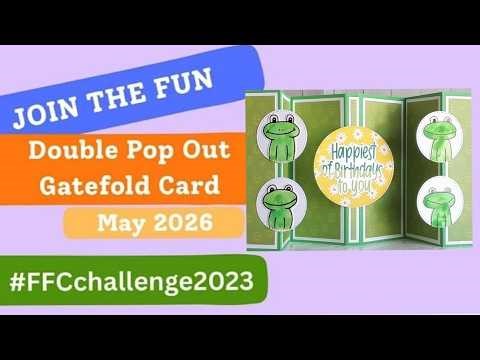 🐸 DOUBLE POP-OUT GATEFOLD CARD 🐸 #ffcchallenge2023