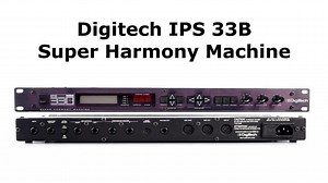 DIGITECH IPS 33B SUPER HARMONY MACHINE