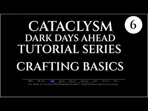CRAFTING BASICS - 06 Cataclysm Dark Days Ahead CDDA TUTORIAL