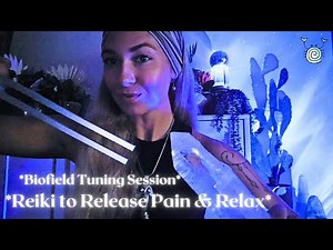 🎶Biofield Tuning Reiki ASMR🎶 Release Pain & Restore Balance | Deep Healing Meditation