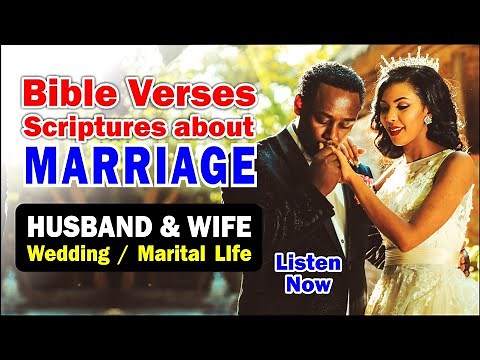 Listen 20 Bible Verses on Marriage ~ Scriptures on Marriage
