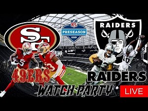 49ers vs Raiders 🔴 LIVE Watch Party | Hammer & Big Mike Raider | 2025 NFL Preseason