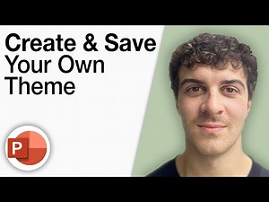 How To Create & Save Your Own Theme for a Microsoft Powerpoint Presentation [2025 Full Guide]