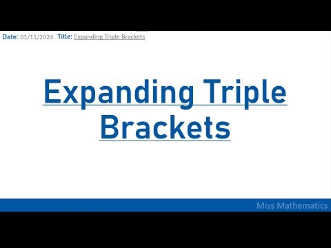 Algebra: Expanding Triple Brackets GCSE