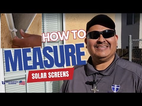 How to measure Solar Screens for Windows | Steve Tristan at Best Custom Screens Measuring Guide