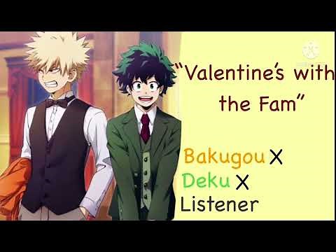 “Valentines Day with the Fam”|| Bakugou x Deku x Listener ||Episode 10|| My Hero Academia ASMR