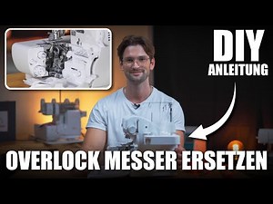 Tips from the sewing machine workshop: Replacing the overlock knife – Instructions