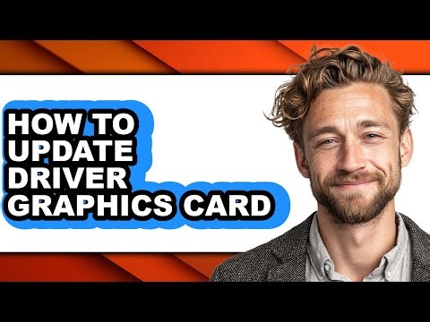 How to Update Driver Graphics Card - Easy Guide
