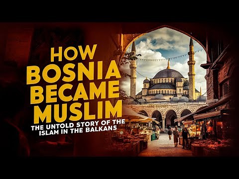 How Bosnia Became Muslim: The Untold Story of Islam in the Balkans