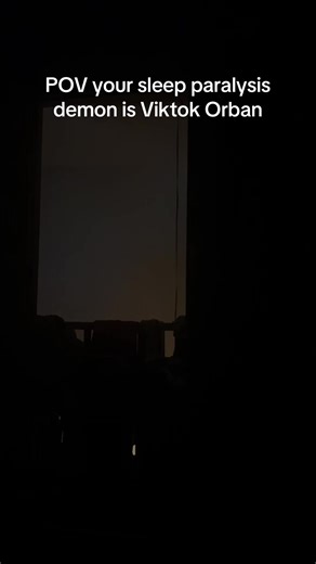 Funny Sleep Paralysis Encounter with Viktor Orban