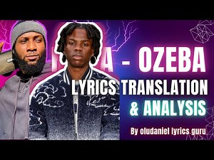 Rema - Ozeba (Lyrics Translation and Analysis)