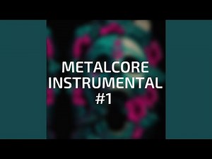 Metalcore Instrumental #1 (Instrumental)