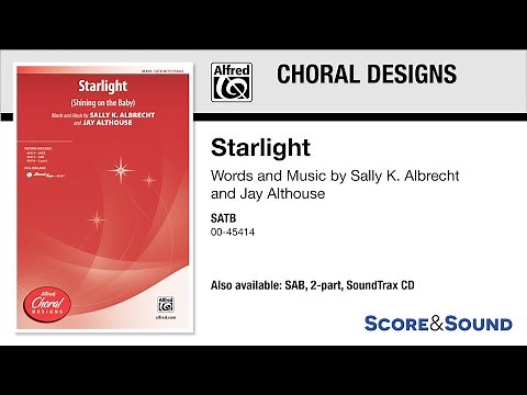 Starlight, by Sally K. Albrecht and Jay Althouse – Score & Sound