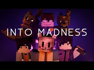 Into Madness | Minecraft FNAF Music Video Series (Full Movie)